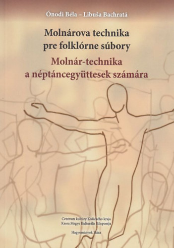 Libuša Bachratá Ónodi Béla - Molnár-technika a néptáncegyüttesek számára