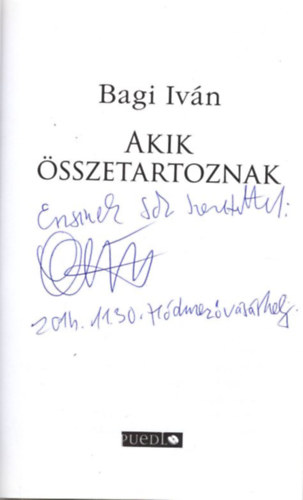 Bagi Iván - Akik összetartoznak - dedikált