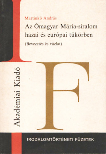 Martink� Andr�s - Az �magyar M�ria-siralom hazai �s eur�pai t�k�rben (bevezet�s-v�zlat)