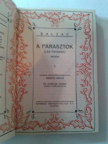 Honoré de Balzac - A parasztok I-IV. - Két kötetben - De Charles Huard eredeti fametszeteivel