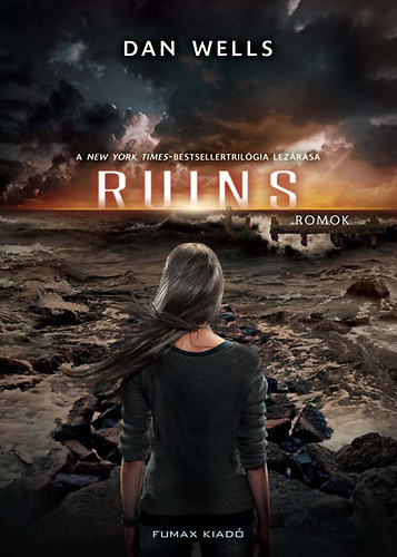 Dan Wells - Ruins - Romok