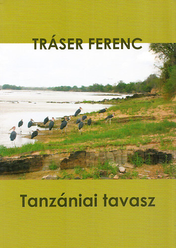 Trser Ferenc - Tanzniai tavasz