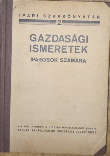 Ipari szakk�nyvt�r 2. - Gazdas�gi ismeretek iparosok sz�m�ra