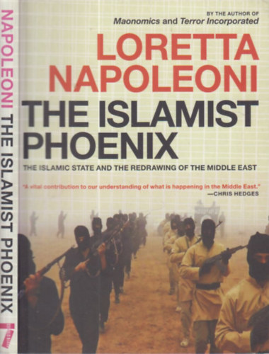Loretta Napoleoni - The Islamist Phoenix