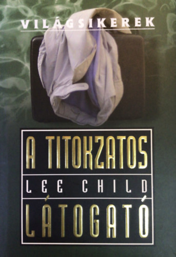 Lee Child - A titokzatos l�togat�