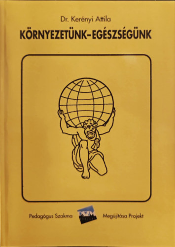 Kerényi Attila - Környezetünk-egészségünk