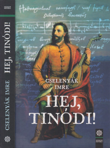 Cselenyák Imre - Hej, Tinódi!