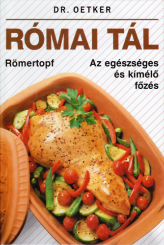 Dr. Oetker - Rmai tl - Rmertopf, az egszsges s kml fzs