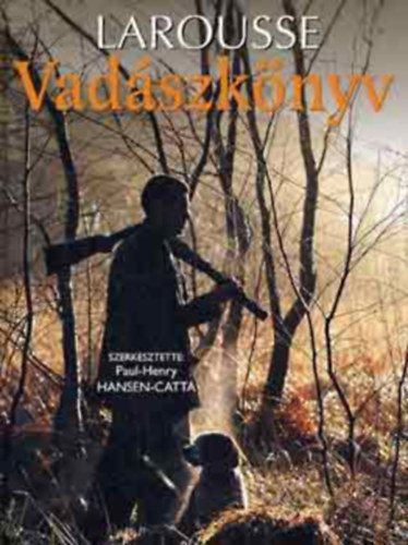 Paul-Henry-Hansen-Catta - Larousse vad�szk�nyv