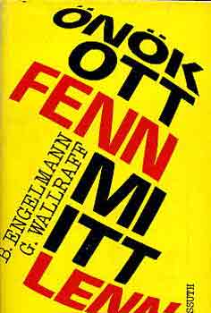 Engelmann -Wallraft - Önök ott fenn mi itt lenn