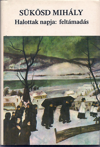 S�k�ds Mih�ly - Halottak napja: felt�mad�s