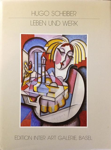 Hugo Scheiber - Leben und Werk