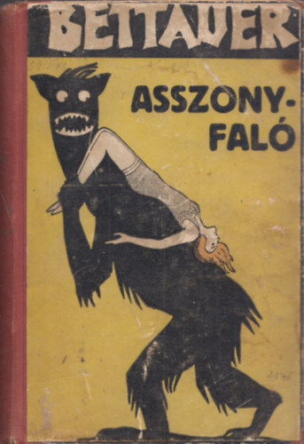 Hugo Bettauer - Asszonyfal