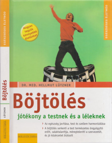 Dr. med. Hellmut Ltzner - Bjtls - jtkony a testnek s a lleknek