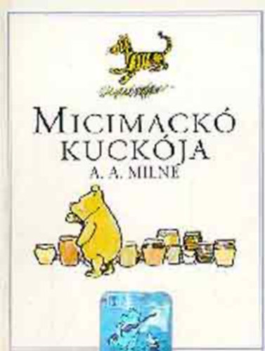 SZERZ A. A. Milne FORDT Karinthy Frigyes - Micimack kuckja(GRAFIKUS Ernest H. Shepard)