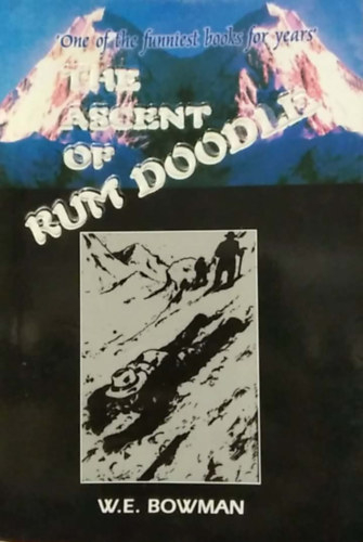 Bill Bryson W.E. Bowman - The Ascent of Rum Doodle - (A Rum Doodle megmászása) - angol nyelvű