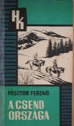 P�sztor Ferenc - A csend orsz�ga