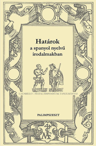 Ismeretlen Szerz - Hatrok a spanyol nyelv irodalmakban