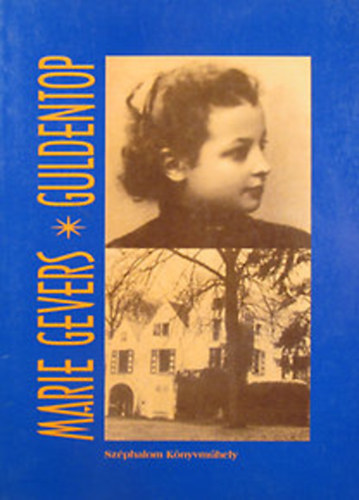 Marie Gevers - Guldentop - egy kísértet élete (regény)