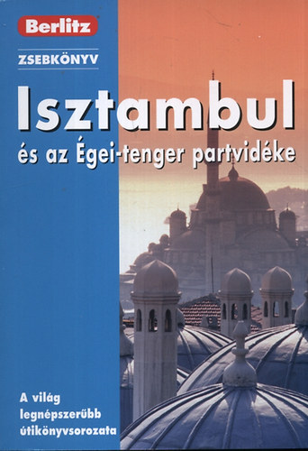 Neil Wilson - Isztambul s az gei-tenger partvidke - Berlitz zsebknyv