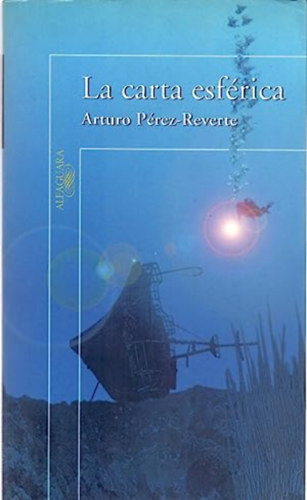 Arturo Pérez-Reverte - La carta esférica