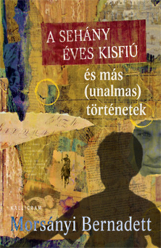 Morsnyi Bernadett - Asehny ves kisfi s ms (unalmas) trtnetek