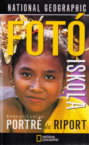 Robert Caputo - Fotóiskola: Portré és riport