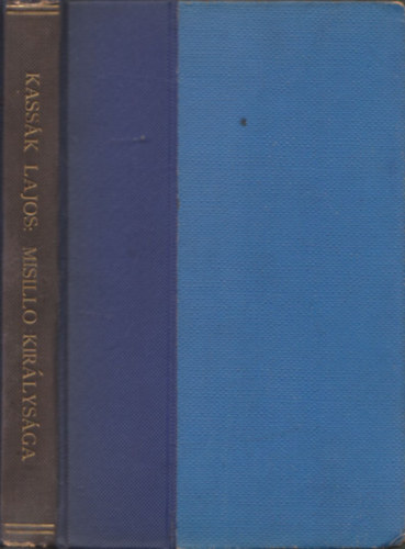 Kassák Lajos - Misilló királysága (I. kiadás)