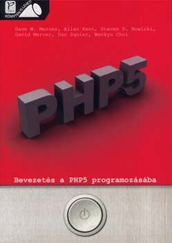 Mercer-Kent-Squier-Nowicki - PHP5 - Bevezets a PHP5 programozsba