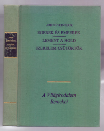 John Steinbeck - Egerek �s emberek - Lement a hold - Szerelem cs�t�rt�k (Reg�nyek)