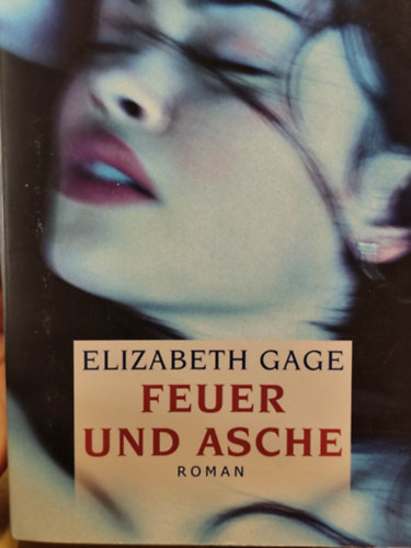 Elizabeth Gage - Feuer und Asche
