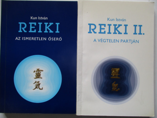 Kun Istvn - Reiki I-II. (Az ismeretlen ser + A vgtelen partjn)