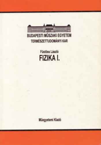 F�st�ss L�szl� - Fizika I.