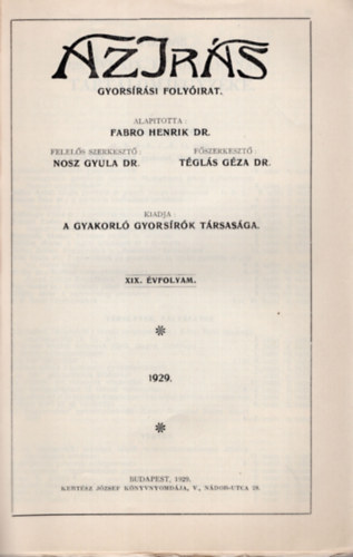 Dr. Dr. Tgls Gza  Nosz Gyula (fszerkeszt) - Az rs - Gyorsrsi folyirat 1929  teljes vfolyam
