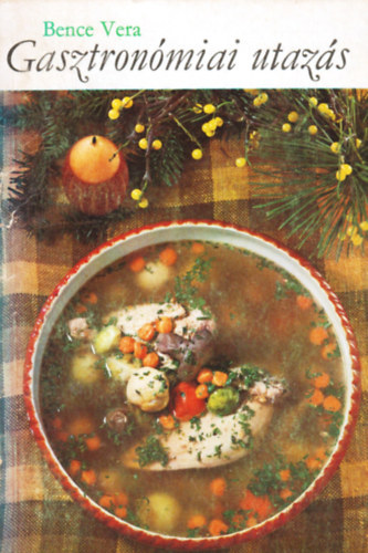 Bence Vera - Gasztron�miai utaz�s