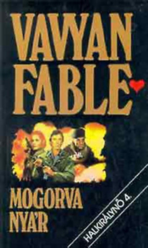 Vavyan Fable - Mogorva nyár+ Fattyúdal + A hold forró jegén