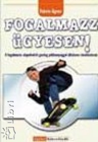Fekete �gnes - Fogalmazz �gyesen!