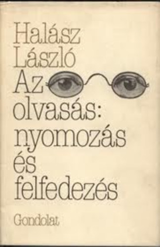 Dr. Halsz Lszl - Az olvass: nyomozs s felfedezs