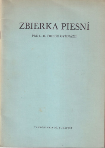 Zalotai Józsefné - Zbierka Piesní - PreI.-II. Triedu Gymnázií