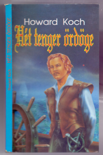 Howard Koch - Hét tenger ördöge (The Sea Hawk)