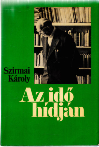 Szirmai Kroly - Az id hdjn (Dediklt)