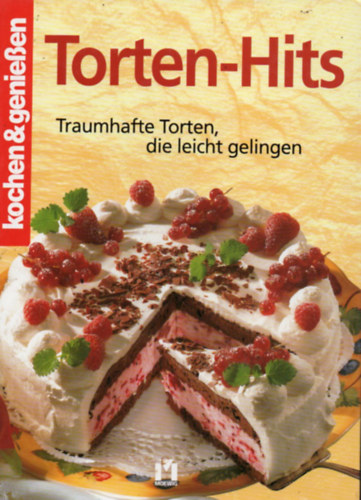 Torten Hits - Traumhafte Torten, die leicht gelingen - kochen & genieen