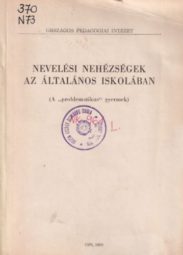Tóth László - Nevelési nehézségek az általános iskolában