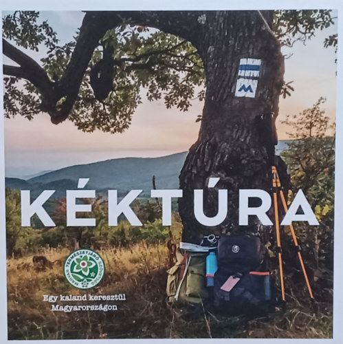 Kéktúra - Egy kaland keresztül Magyarországon