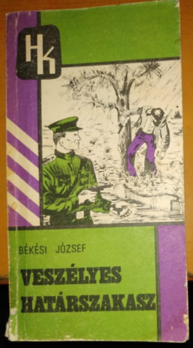 Bksi Jzsef - Veszlyes hatrszakasz - Negyedik ktet II. (BM Hatrrsg Politikai Csoportfnksge)