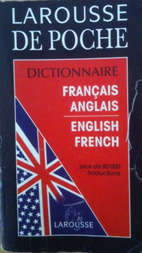 Larousse - Dictionnaire Francais-Anglais, English-French plus de 80 000 traductio