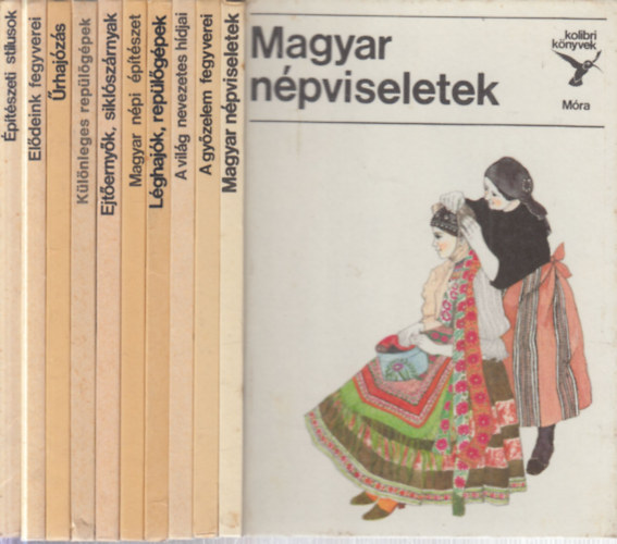10 db. Kolibri könyvek (Magyar népviseletek + A győzelem fegyverei + A világ nevezetes hídjai + Léghajók, repülőgépek + Magyar népi építészet + Ejtőernyők, siklószárnyak + Különleges repülőgépek + Űrhajózás + Elődeink fegyv