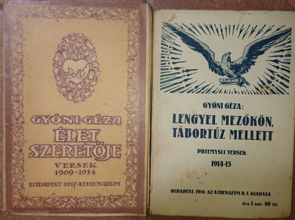 Gyni Gza - 2 Gyni Gza versesktet korai kiadsban: let szeretje (Versek 1909-1914), Lengyel mezkn tbortz mellett (Premzysli versek 1914-15)