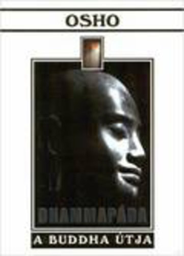 Osho - Dhammapáda - A Buddha útja