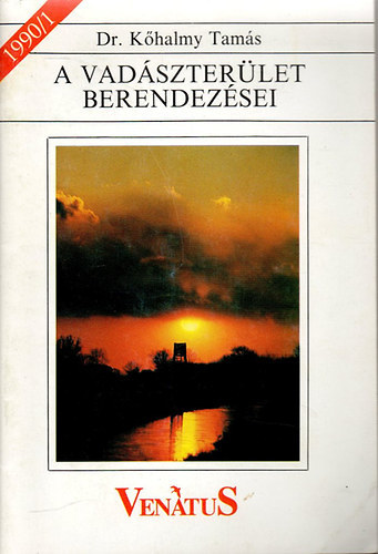 Dr. K�halmy Tam�s - A vad�szter�let berendez�sei